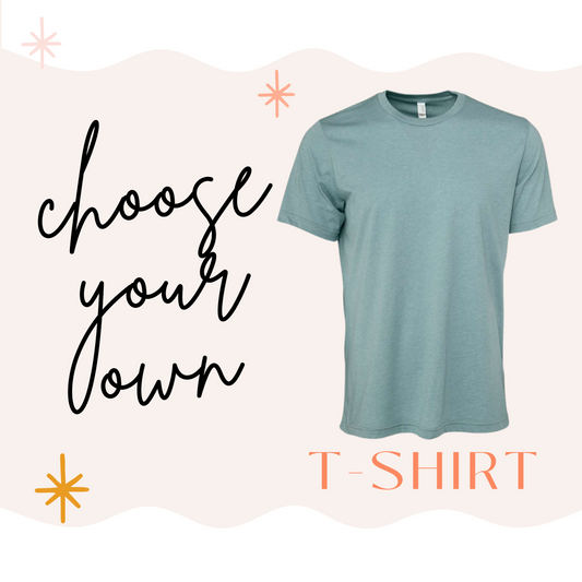 Choose Your Own T-Shirt