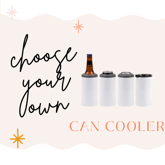 Choose Your Own 4 in One Can Cooler